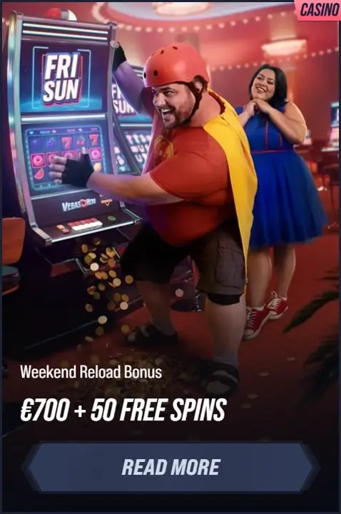 Weekend Reload Bonus €700 + 50 Free Spins